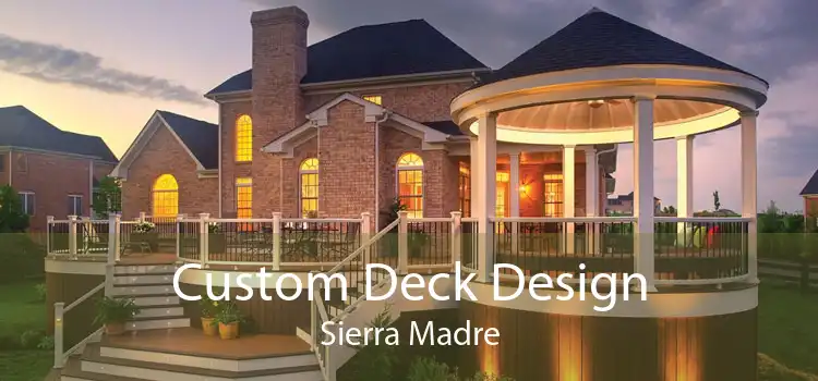 Custom Deck Design Sierra Madre