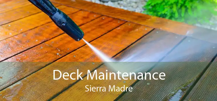 Deck Maintenance Sierra Madre