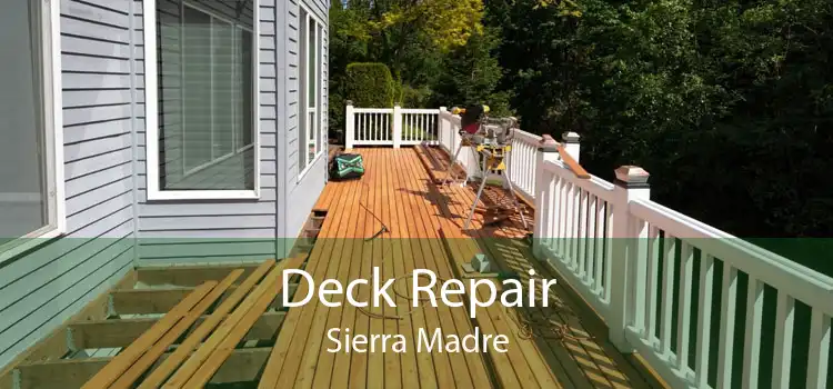 Deck Repair Sierra Madre