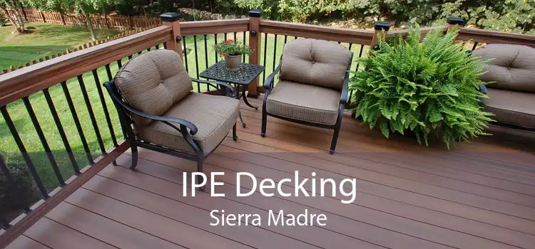 IPE Decking Sierra Madre